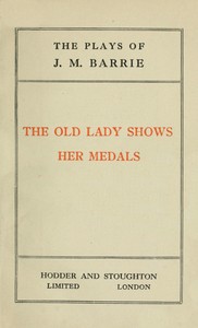 The old lady shows her medals by J. M. (James Matthew) Barrie