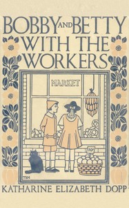 Bobby and Betty with the workers by Katharine Elizabeth Dopp