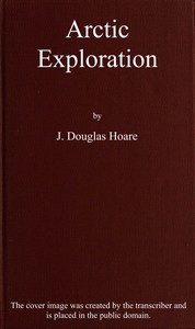 Arctic exploration by J. Douglas Hoare