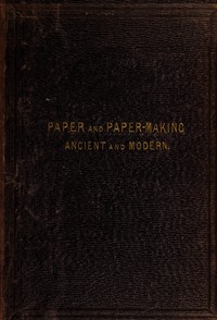 Paper & paper making, ancient and modern by Richard Herring