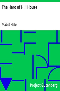 The Hero of Hill House by Mabel Hale