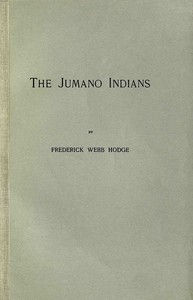 The Jumano Indians by Frederick Webb Hodge