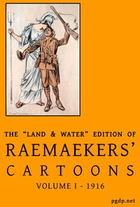 The "Land & Water" edition of Raemaekers' cartoons, volume 1 by Louis Raemaekers