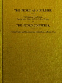 The Negro as a soldier by Christian A. (Christian Abraham) Fleetwood