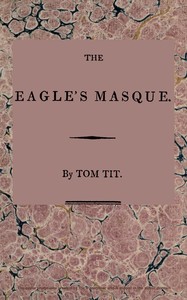 The eagle's masque by Tom Tit