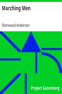 Marching Men by Sherwood Anderson