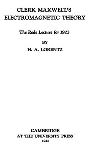 Clerk Maxwell's electromagnetic theory by H. A. (Hendrik Antoon) Lorentz