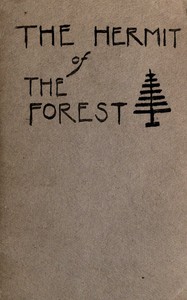 The hermit of the forest : $b or, Wandering infants, a rural tale by Anonymous