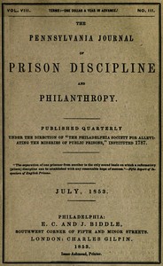 The Pennsylvania Journal of prison discipline and philanthropy (Vol. VIII, No. III, July 1853) by Philadelphia Society for Alleviating the Miseries of Public Prisons