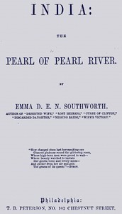 India : $b the pearl of Pearl River by Emma Dorothy Eliza Nevitte Southworth
