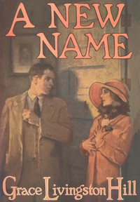 A new name by Grace Livingston Hill
