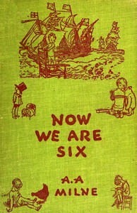 Now we are six by A. A. (Alan Alexander) Milne