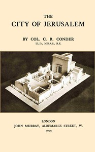 The city of Jerusalem by C. R. (Claude Reignier) Conder