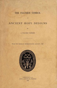 The feather symbol in ancient Hopi designs by Jesse Walter Fewkes