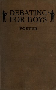Debating for boys by William Horton Foster