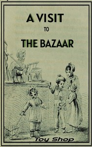 A visit to the Bazaar by Lover of children