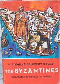 The Byzantines by Thomas Caldecot Chubb
