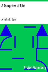 A Daughter of Fife by Amelia E. Barr