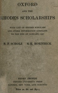 Oxford and the Rhodes Scholarships by R. F. (Richard Frederick) Scholz