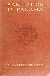 Sanitation in Panama by William Crawford Gorgas