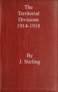 The Territorial Divisions, 1914-1918 by John Stirling