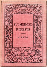 Submerged forests by Clement Reid