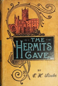 The Hermit's Cave : $b or, Theodore and Jack by Eleanora H. Stooke