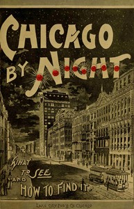 Chicago by day and night : $b the pleasure seeker's guide to the Paris of America by Harold R. (Harold Richard) Vynne