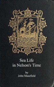 Sea life in Nelson's time by John Masefield