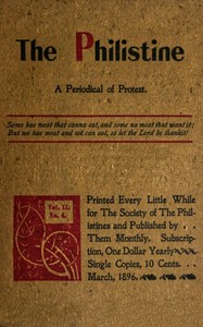 The Philistine : $b a periodical of protest (Vol. II, No. 4, March 1896) by Various
