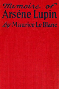 Memoirs of Arsène Lupin by Maurice Leblanc