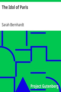 The Idol of Paris by Sarah Bernhardt