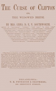 The curse of Clifton : $b or, the widowed bride by Emma Dorothy Eliza Nevitte Southworth