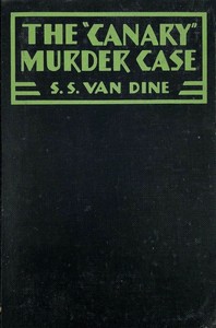 The "Canary" murder case by S. S. Van Dine