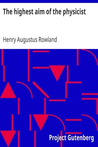 The highest aim of the physicist by Henry Augustus Rowland