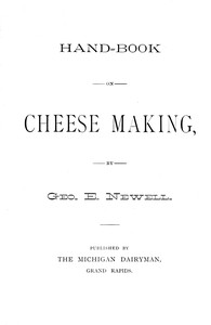 Hand-book on cheese making by George E. Newell