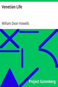 Venetian Life by William Dean Howells