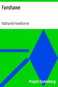 Fanshawe by Nathaniel Hawthorne