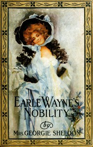 Earle Wayne's nobility by Georgie Sheldon
