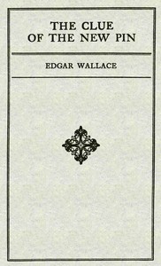 The clue of the new pin by Edgar Wallace