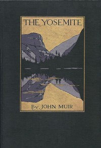 The Yosemite by John Muir