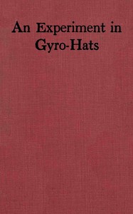 An experiment in gyro-hats by Ellis Parker Butler