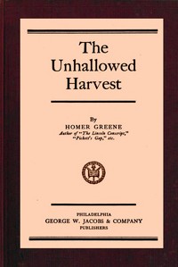 The unhallowed harvest by Homer Greene