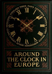 Around the clock in Europe : $b A travel sequence by Charles Fish Howell