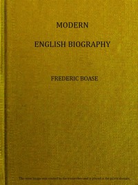 Modern English biography, volume 2 (of 4), I-Q by Frederic Boase