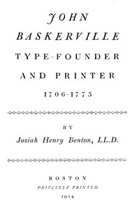 John Baskerville, type-founder and printer, 1706-1775 by Josiah H. Benton