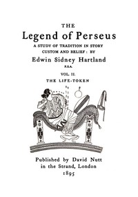 The legend of Perseus, Volume 2 (of 3) : $b The life-token by Edwin Sidney Hartland