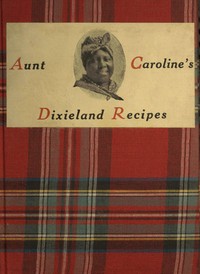 Aunt Caroline's Dixieland recipes by Emma McKinney