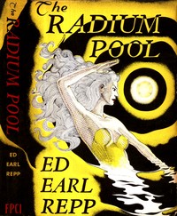The radium pool by Ed Earl Repp