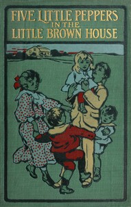 Five little Peppers in the Little Brown House by Margaret Sidney